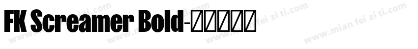 FK Screamer Bold字体转换